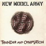 New Model Army - Thunder and Consolation