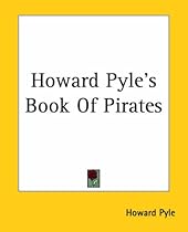 Howard Pyle's Book Of Pirates