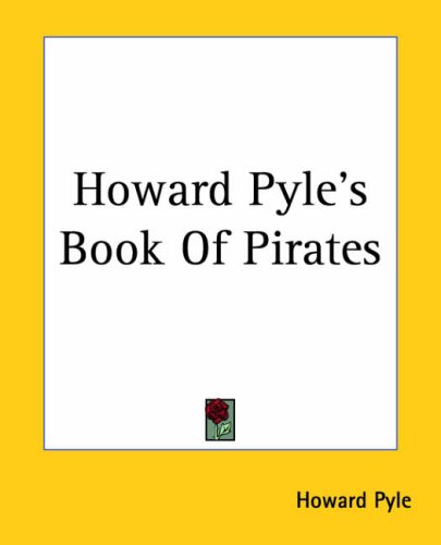Howard Pyle's Book Of Pirates