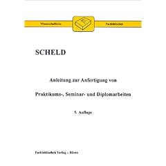 Anleitung zur Anfertigung von Praktikums-, Seminar- und Diplomarbeiten