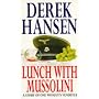Lunch with Mussolini