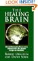 The Healing Brain: Breakthrough Discoveries About How the Brain Keeps Us Healthy