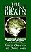 The Healing Brain: Breakthrough Discoveries About How the Brain Keeps Us Healthy by Robert Ornstein ISBN 1883536170