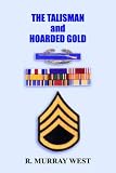 The TALISMAN and HOARDED GOLD