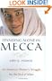 Standing Alone in Mecca: An American Woman's Struggle for the Soul of Islam