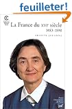La France du XVIe si�cle : 1483-1598