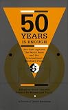 Fifty Years is Enough: The Case Against the World Bank and the International Monetary Fund