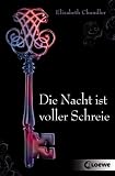 Chandler, Elizabeth: Die Nacht ist voller Schreie