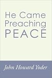 He Came Preaching Peace