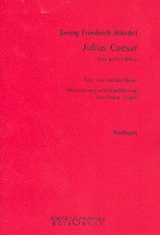 Bote & Bock Julius C&auml;sar: Oper in 3 Akten. Textbuch/Libretto.