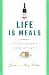 Books : Life Is Meals: A Food Lover's Book of Days