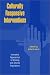 Culturally Based Interventions: Alternative Approaches to Working with Diverse Populations and Culture-Bound Syndromes