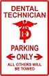 DENTAL TECHNICIAN PARKING sign * street