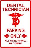 DENTAL TECHNICIAN PARKING sign * street