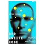 Der zweite Code. Epigenetik - oder wie wir unser Erbgut steuern k�nnen.