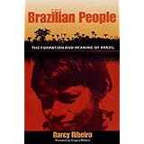 the brazilian people the formation and meaning of brazil university of florida center for latin american studies