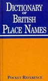 Pocket Reference Dictionary of British Place Names (Pocket Reference Series)