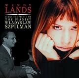 Wendy Lands Sings the Music of the Pianist Wladyslaw Szpilman