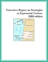 Executive Report on Strategies in Equatorial Guinea, 2000 edition (Strategic Planning Series)