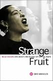 Strange Fruit: Billie Holiday, Caf� Society And An Early Cry For Civil Rights