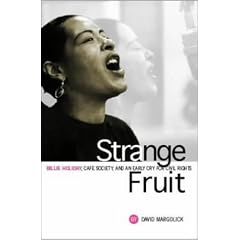 Strange Fruit: Billie Holiday, Cafe Society, and an Early Cry for Civil Rights