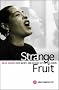Strange Fruit: Billie Holiday, Cafe Society, and an Early Cry for Civil Rights