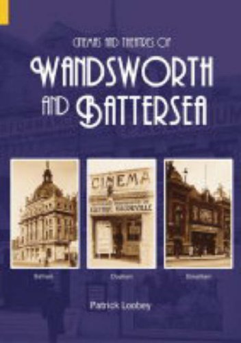 Cinemas and Theatres of Wandsworth and Battersea