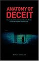 Anatomy of Deceit: How the Bush Administration Used the Media to Sell the Iraq War and Out a Spy