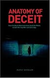 cover of Anatomy of Deceit: How the Bush Administration Used the Media to Sell the Iraq War and Out a Spy