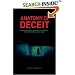 Anatomy of Deceit: How the Bush Administration Used the Media to Sell the Iraq War and Out a Spy