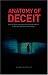 Anatomy of Deceit: How the Bush Administration Used the Media to Sell the Iraq War and Out a Spy