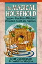 The Magical Household (Llewellyn's Practical Magick)
