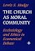 Books : The Church As Moral Community: Ecclesiology and Ethics in Ecumenical Debate