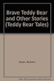 The brave teddy bear and other stories