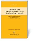 Gesetzes- und Staatsb�rgerkunde f�r das Krankenpflegepersonal