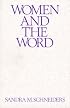 Women and the Word: The Gender of God in the New Testament and the Spirituality of Women (Madeleva Lecture in Spirituality)