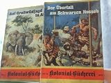 Kolonial-Bücherei. Zahlreiche verschiedene Hefte vorhanden ! Preis JE Heft, daher bei der Bestellung bitte gewünschte Hefte angeben. Danke.