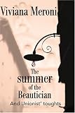 The Summer of the Beautician: And Unionist' toughts