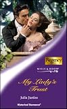My Lady'S Trust (Harlequin Historical Series, No. 591)