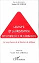 L'Europe et la pr&eacute;vention des crises et des conflits