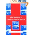 Legal Liabilities in Emergency Medical Services by Thomas D. Schneid