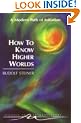 How to Know Higher Worlds: A Modern Path of Initiation (Classics in Anthroposophy)