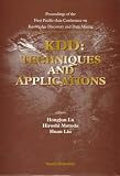Kdd: Techniques and Applications : 23-24 Feb 97 : Proceedings of the First Pacific-Asia Conference on Knowledge Discovery and Data Mining