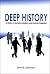 Deep History: A Study of Social Evolution And Human Potential (Suny Series in Radical Social and Political Theory)