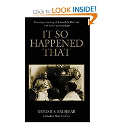 It So Happened That: The Unique Teachings of Ramesh Balsekar with Stories and Anecdotes