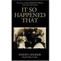 It So Happened That: The Unique Teachings of Ramesh S. Balsekar