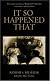 It So Happened That: The Unique Teaching of Ramesh S. Balsekar with Stories and Anecdotes