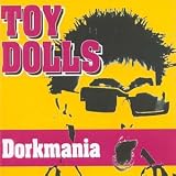 Toy Dolls - Dorkmania