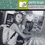MTV Party to Go: Platinum Mix ~ Mtv Party to Go