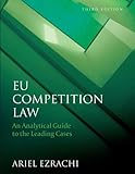 EU competition law : an analytical guide to the leading cases